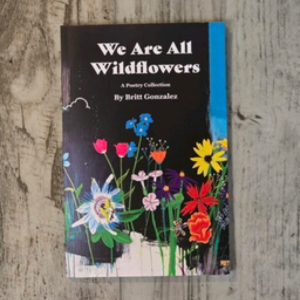 “We Are All Wildflowers” Book